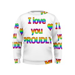 I Love You Proudly 2 Kids  Sweatshirt by Valentinaart