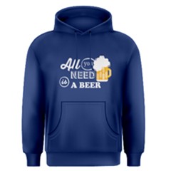 Blue All You Need Is A  Beer  Men s Pullover Hoodie by FunnySaying