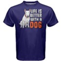Life is better with a dog - Men s Cotton Tee View1