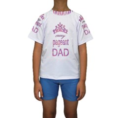 Crazy Pageant Dad Kids  Short Sleeve Swimwear by Valentinaart