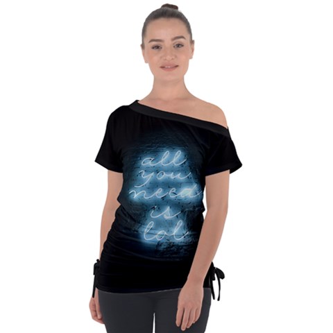 Party Night Bar Blue Neon Light Quote All You Need Is Lol Off Shoulder Tie-up Tee by genx