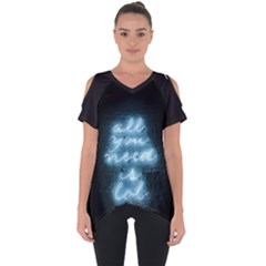 Party Night Bar Blue Neon Light Quote All You Need Is Lol Cut Out Side Drop Tee by genx