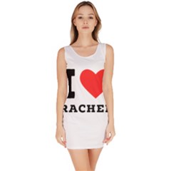 I Love Rachel Bodycon Dress by ilovewhateva