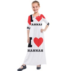 I Love Hannah Kids  Quarter Sleeve Maxi Dress