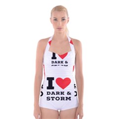 I Love Dark And Storm Boyleg Halter Swimsuit  by ilovewhateva