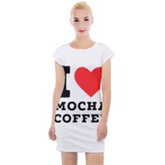 I Love Mocha Coffee Cap Sleeve Bodycon Dress by ilovewhateva