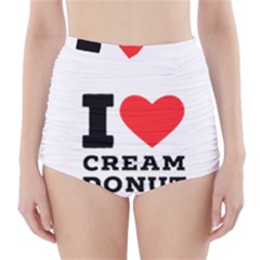 I Love Cream Donut  High-waisted Bikini Bottoms by ilovewhateva