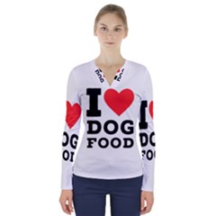 I Love Dog Food V-neck Long Sleeve Top by ilovewhateva