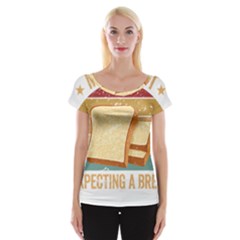 Bread Baking T- Shirt Funny Bread Baking Baker My Yeast Expecting A Bread T- Shirt Cap Sleeve Top by JamesGoode