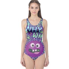 Why Not Question Reason One Piece Swimsuit by Paksenen